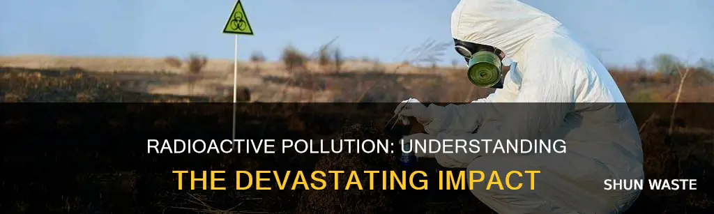 do you have radioactive pollution impacts