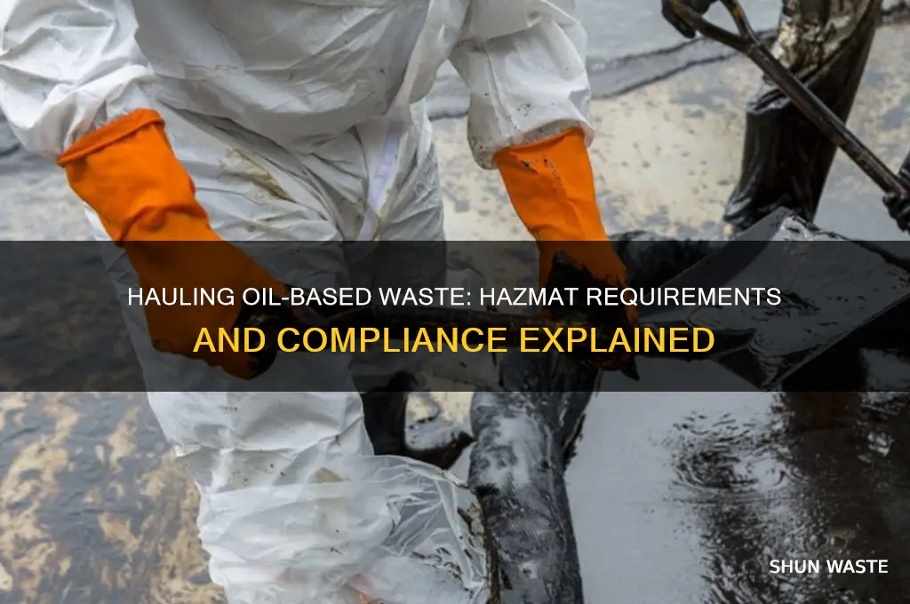 do you need a hazmat to haul oil based waste