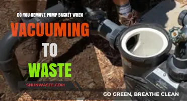 Vacuuming to Waste: Should You Remove the Pump Basket?