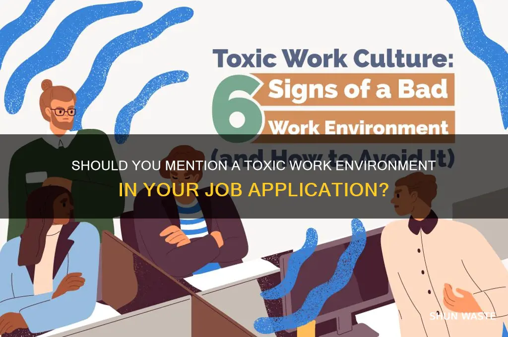do you talk about toxic work environment in application