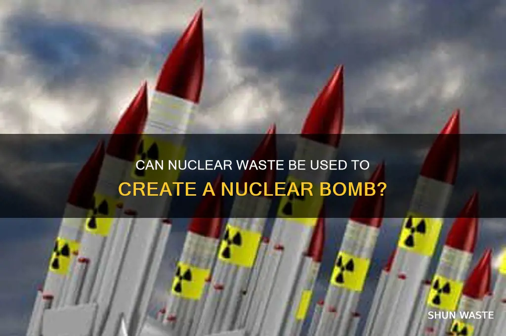 do you use nuclear wastes to make a nuclear bomb