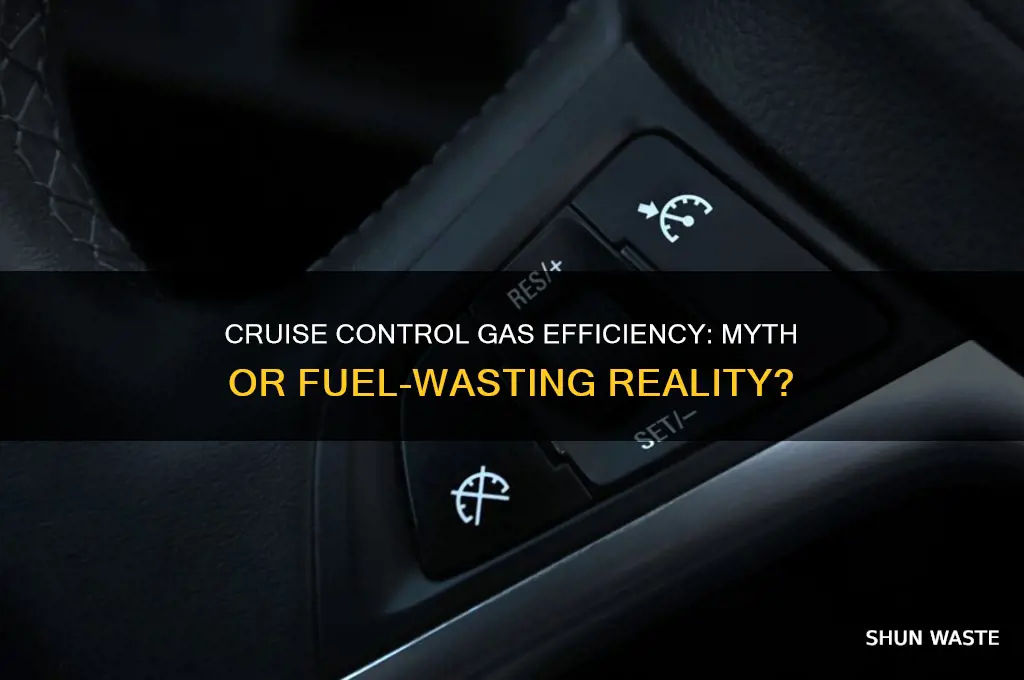 do you waste more gas on cruise control