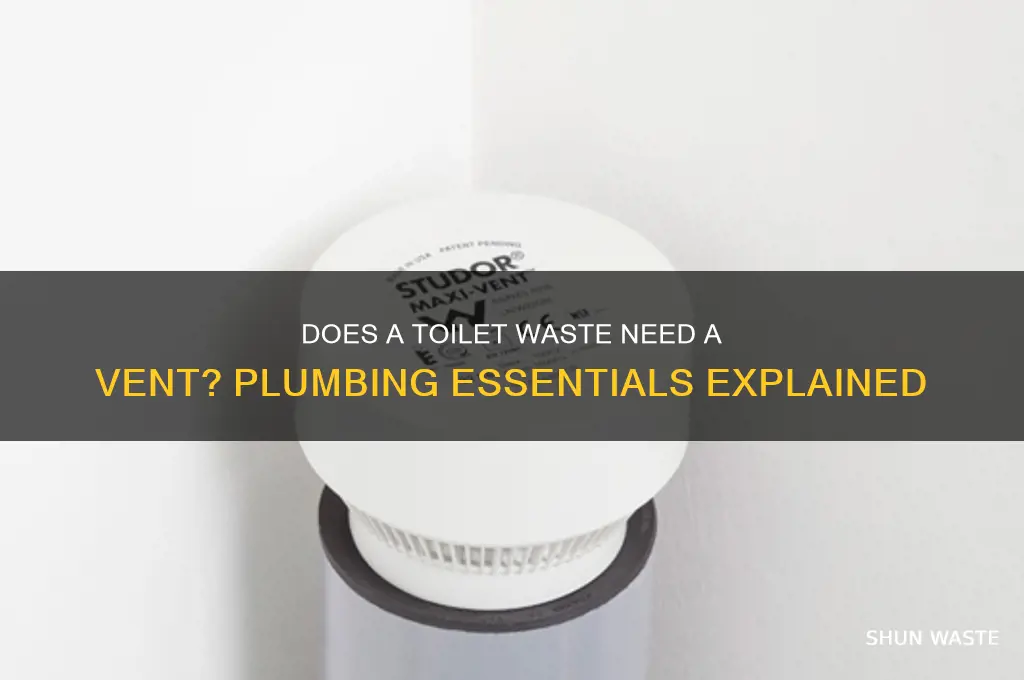 does a toilet waste need a vent