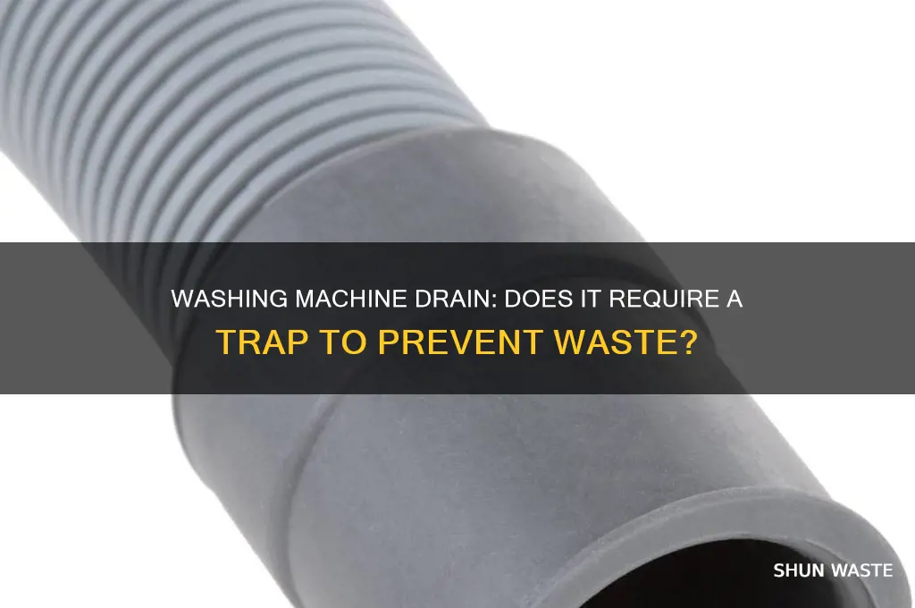 does a washing machine waste need a trap