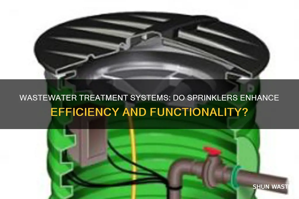 does a waste water treatment system require sprinklers