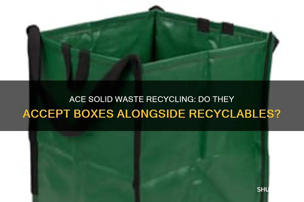 does ace solid waste take boxes next to recycling