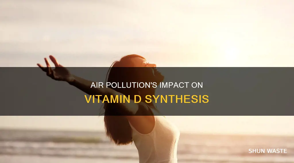 does air pollution affect vitamin d synthesis