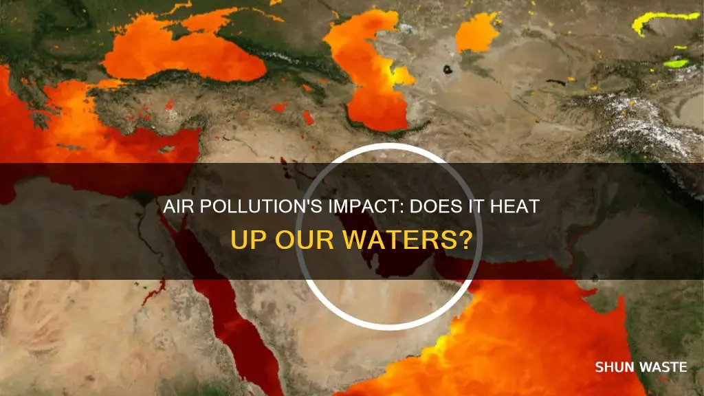 does air pollution change the temperature of the water