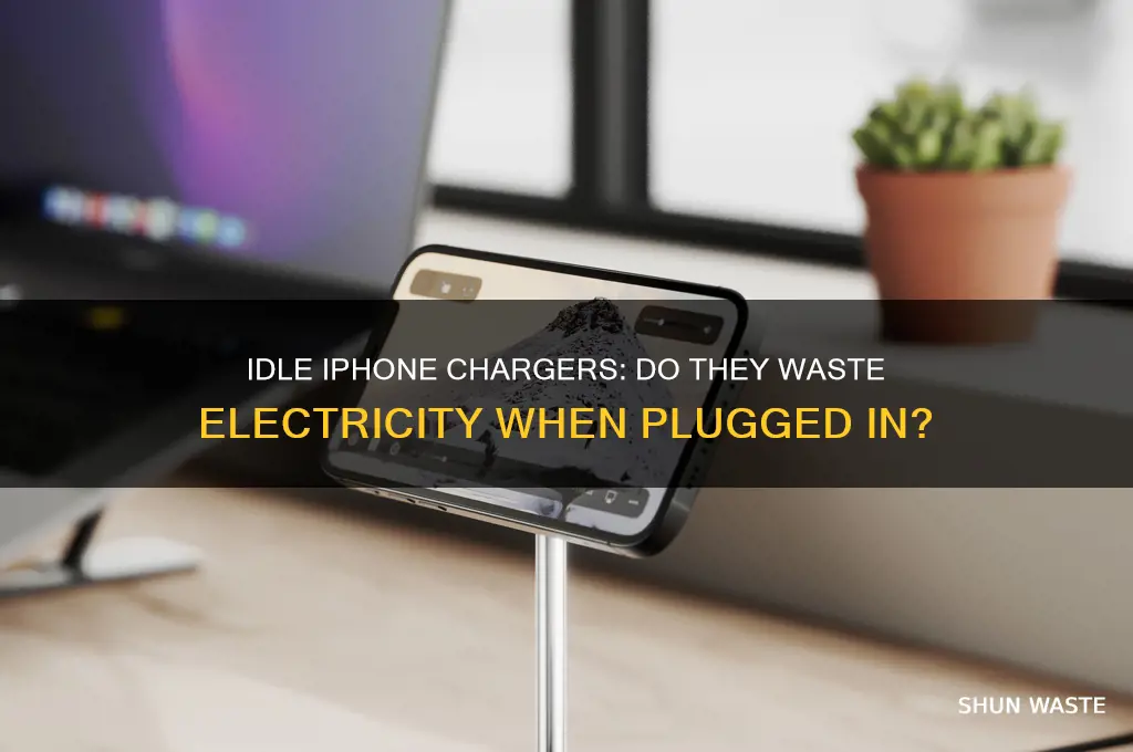does an idle iphone charger waste electricity