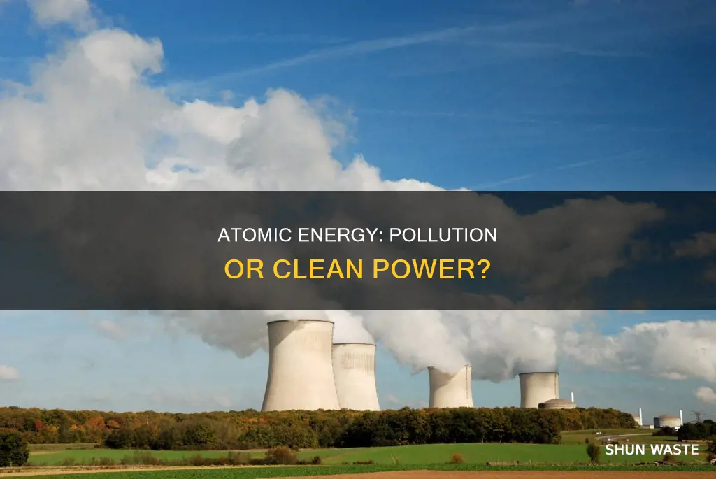 does atomic energy pollute