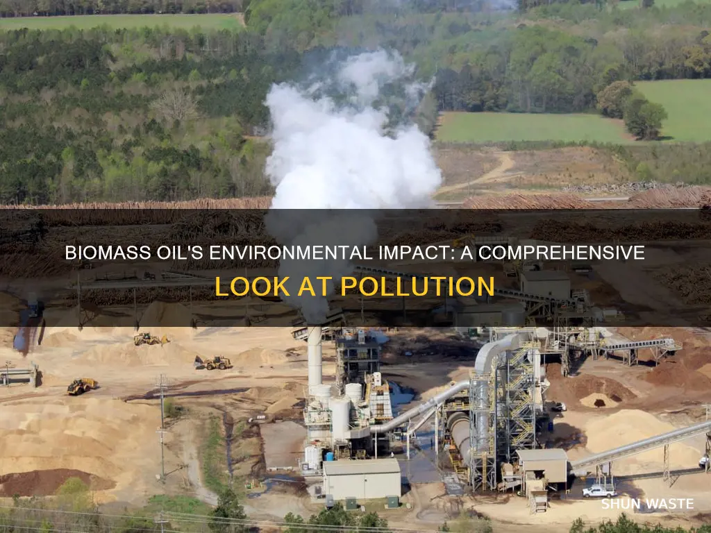 does biomass oil energy cause pollution