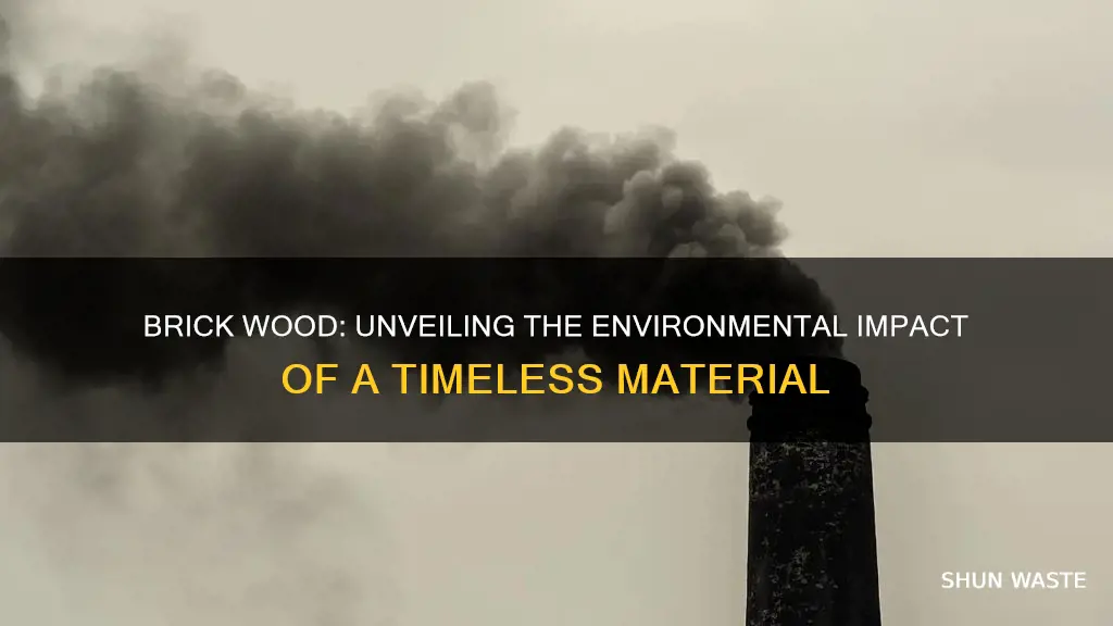 does brick wood cause more pollution