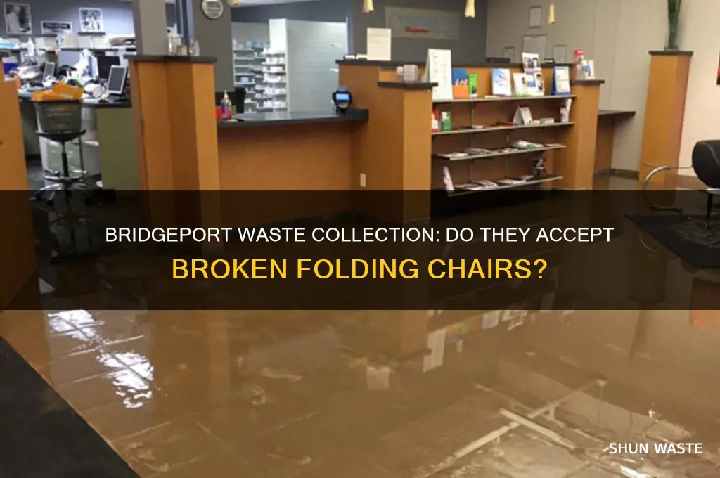 does bridgeport waste collect broken folding chairs