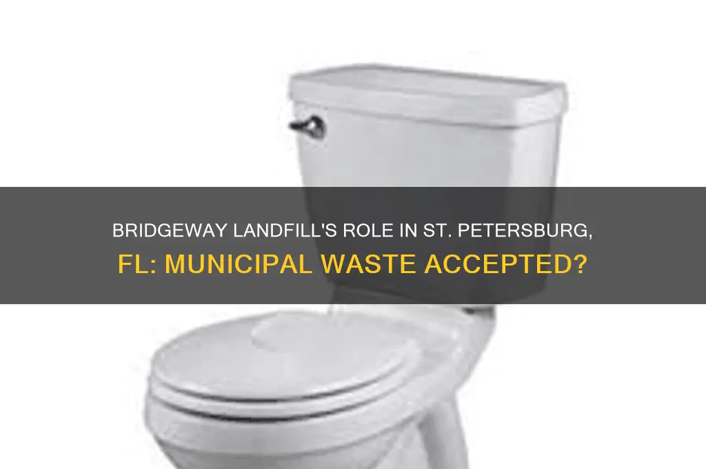 does bridgeway landfill take municipal waste in st petersburg fl