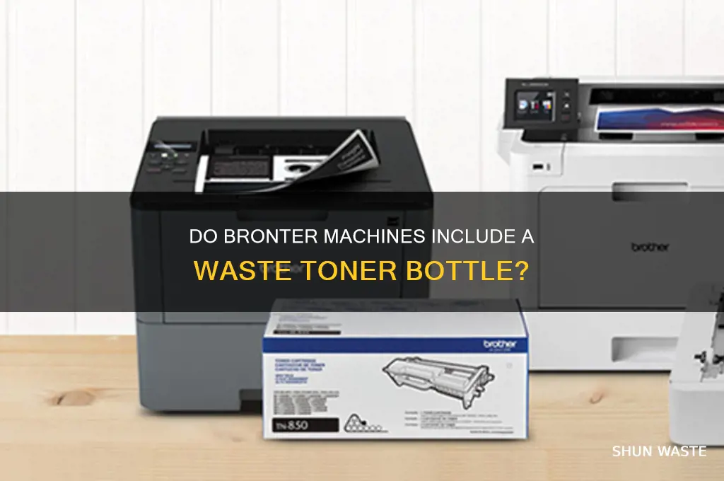does bronter machines have a waste toner bottle