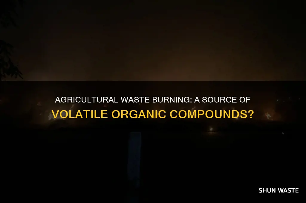 does burning of agricultural waste produce volatile organic compounds