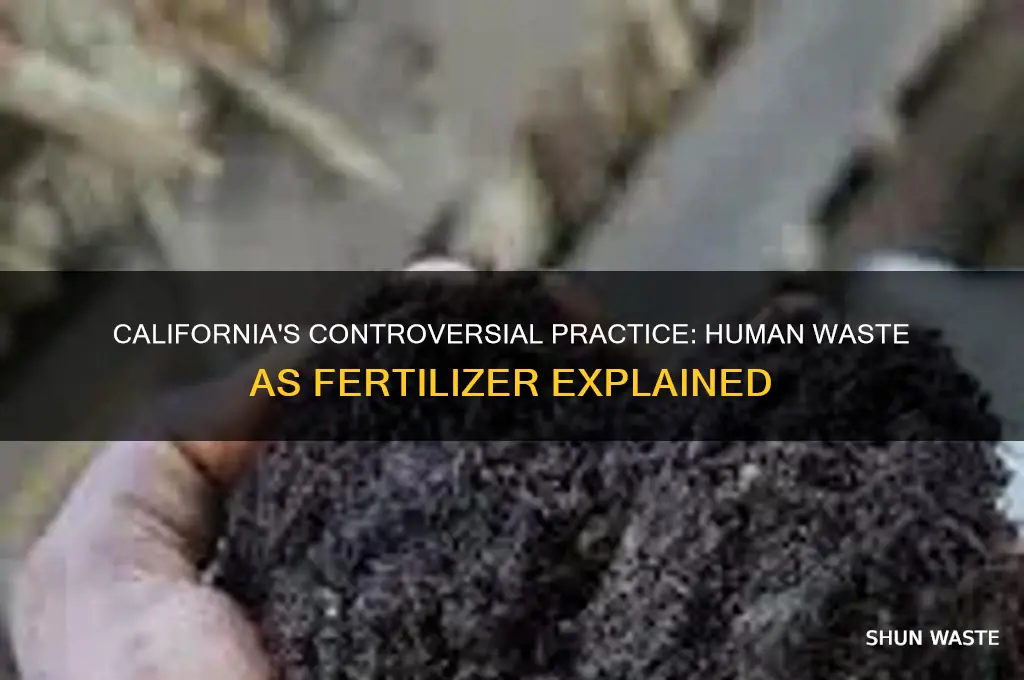 does california use human waste as fertilizer