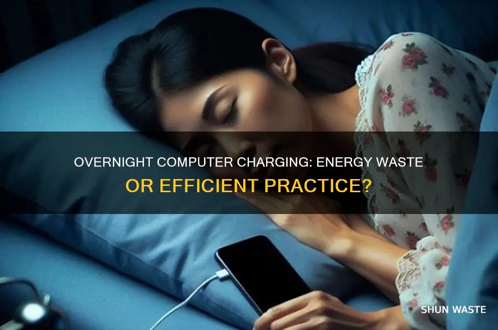 does charging a computer overnight waste energy