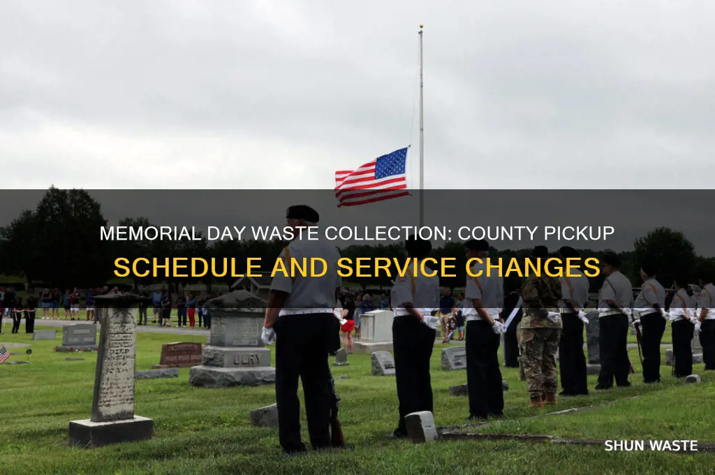 does county waste pick up on memorial day