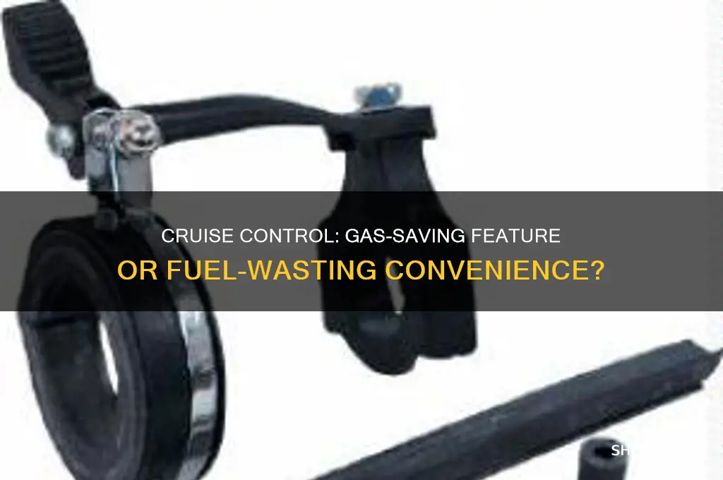 does cruise control save gas or waste gas