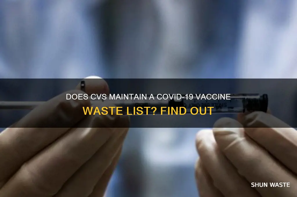 does cvs have a waste list for covid vaccine