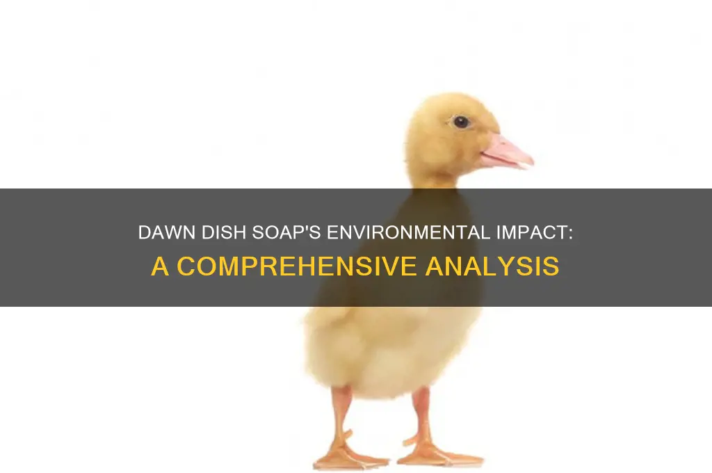 does dawn dish soap affect the environment
