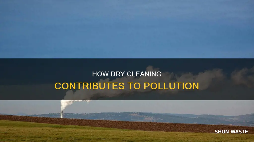 does dry cleaning help increase pollution