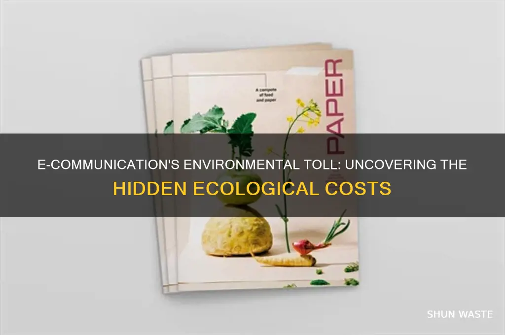 does electronic communication have a negative impact on the environment