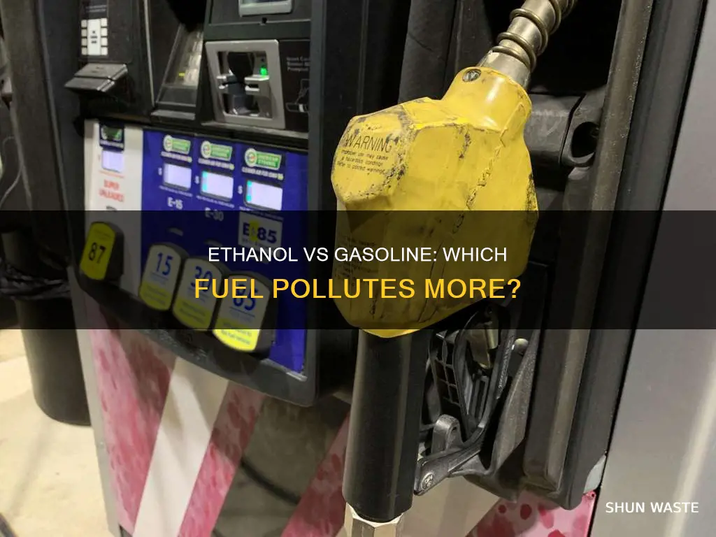 does ethanol pollute more than gasoline