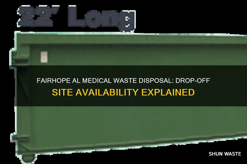 does fairhope al have a medixal waste drop off site