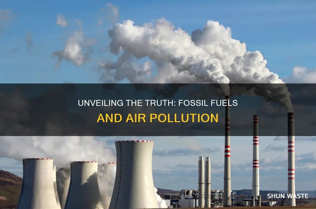 does fossil fuels cause air pollution true or false