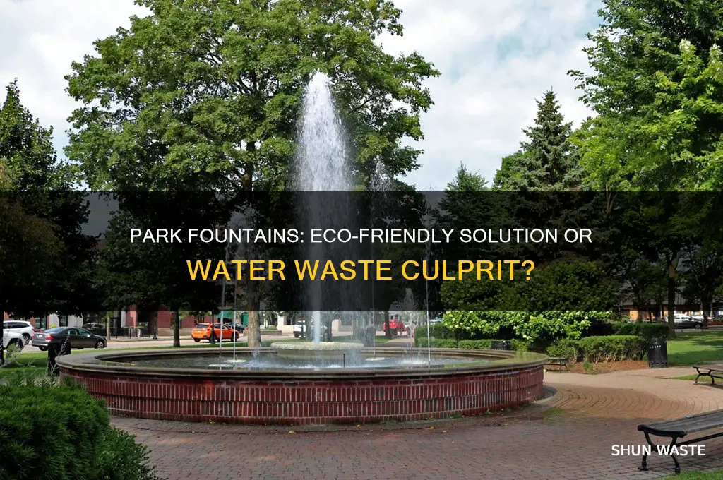 does fountain in park reduce water waste