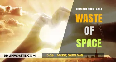 Does God See Me as a Waste of Space?