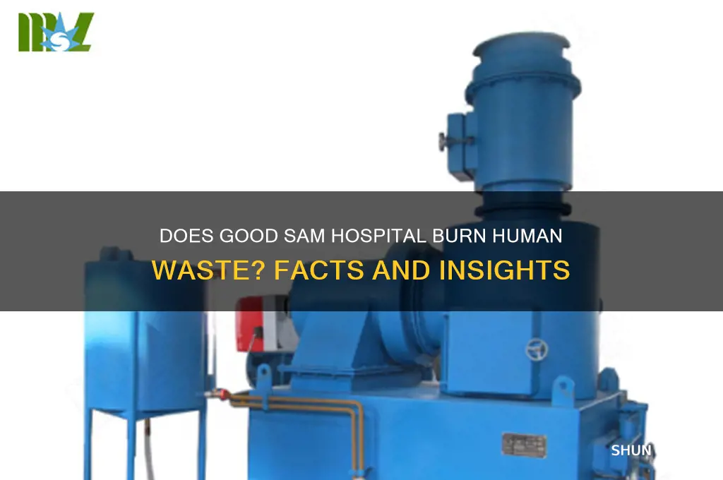does good sam hosbital burn human waste