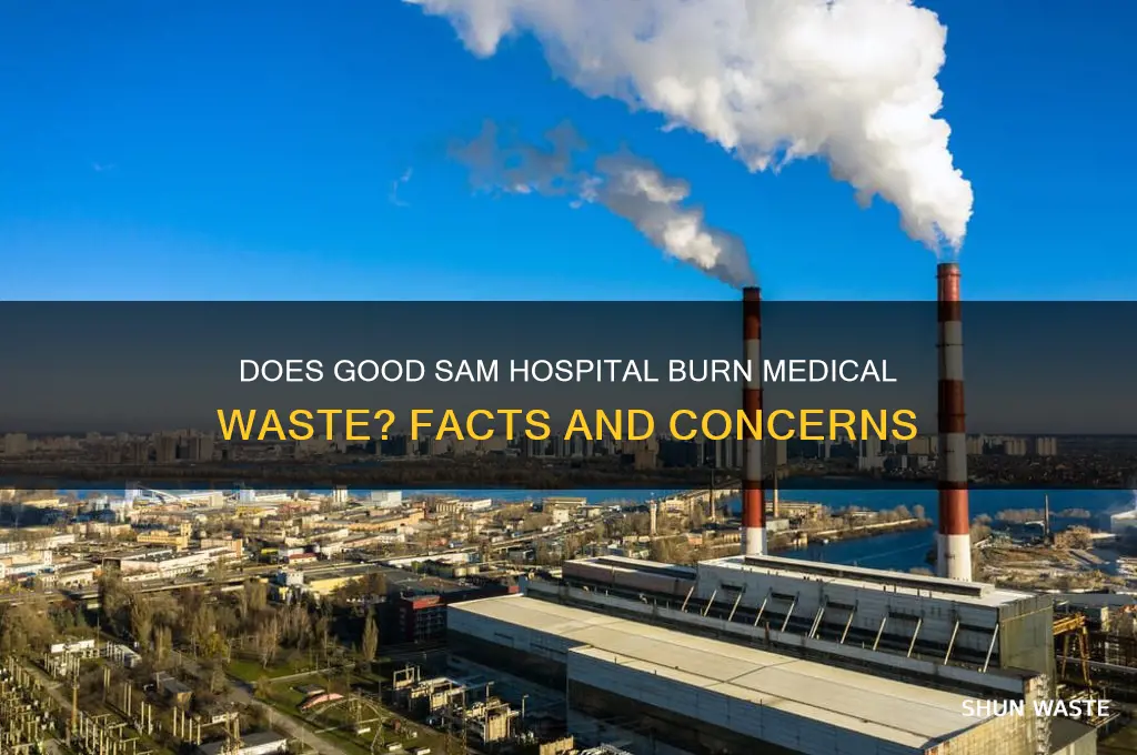 does good sam hospital burn medical waste