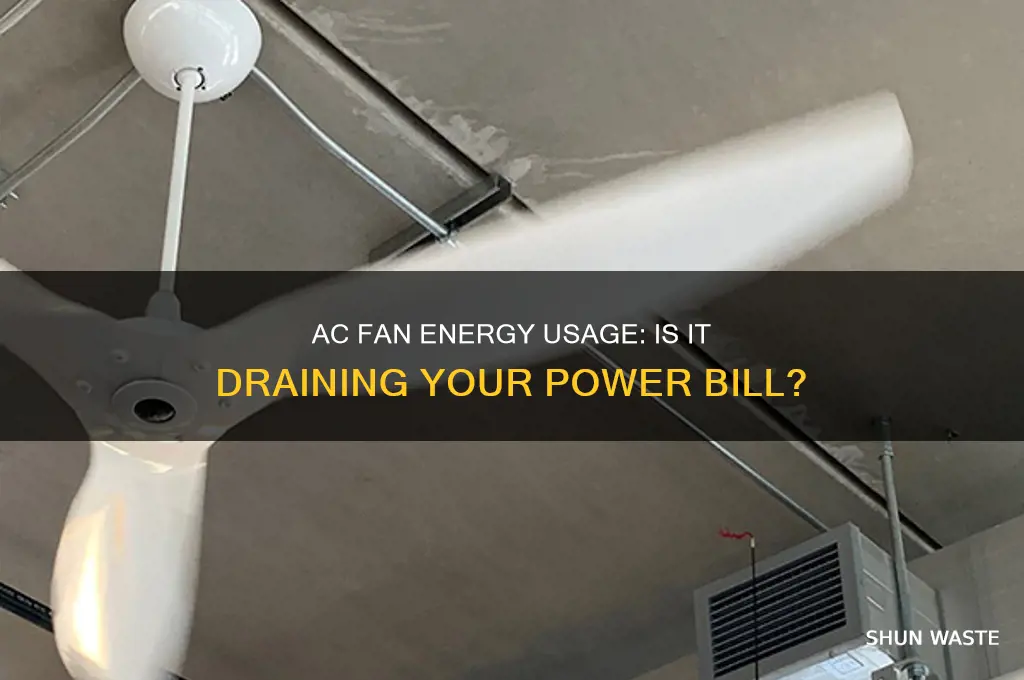does having the ac fan waste a lot of energy