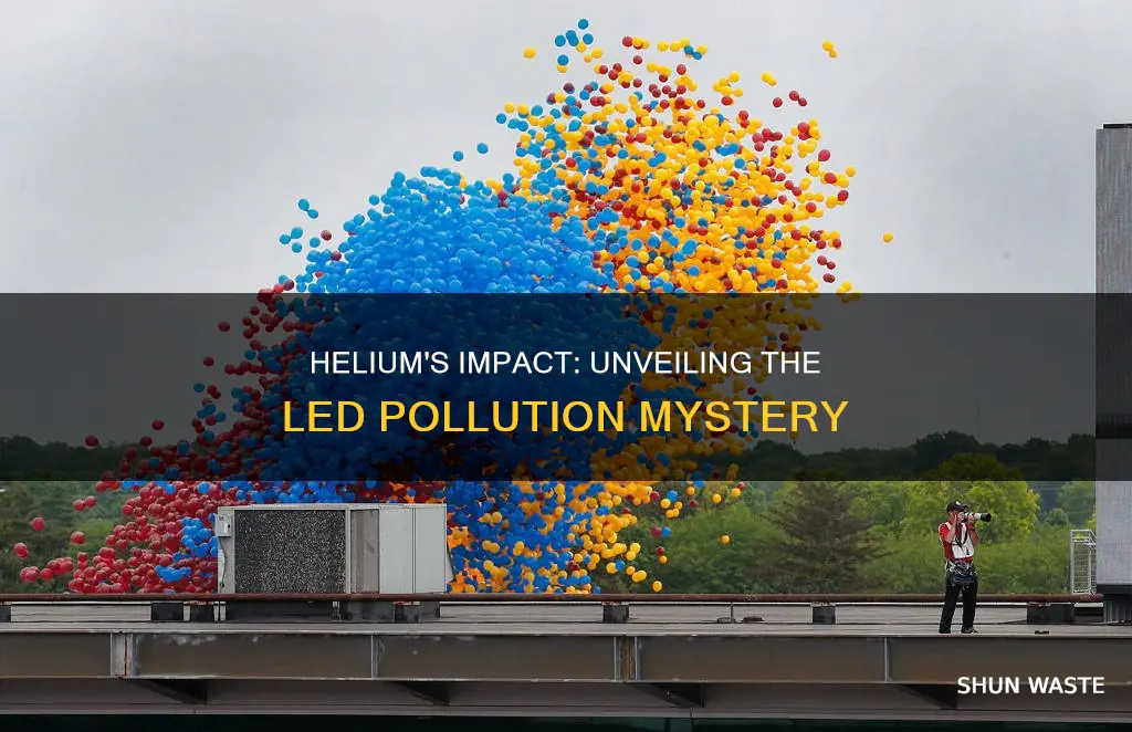 does helium cause led pollution