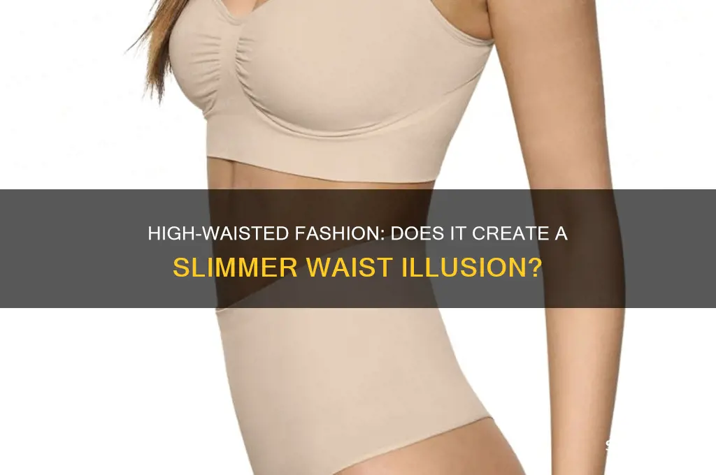 does high wasted make waist ook smaller