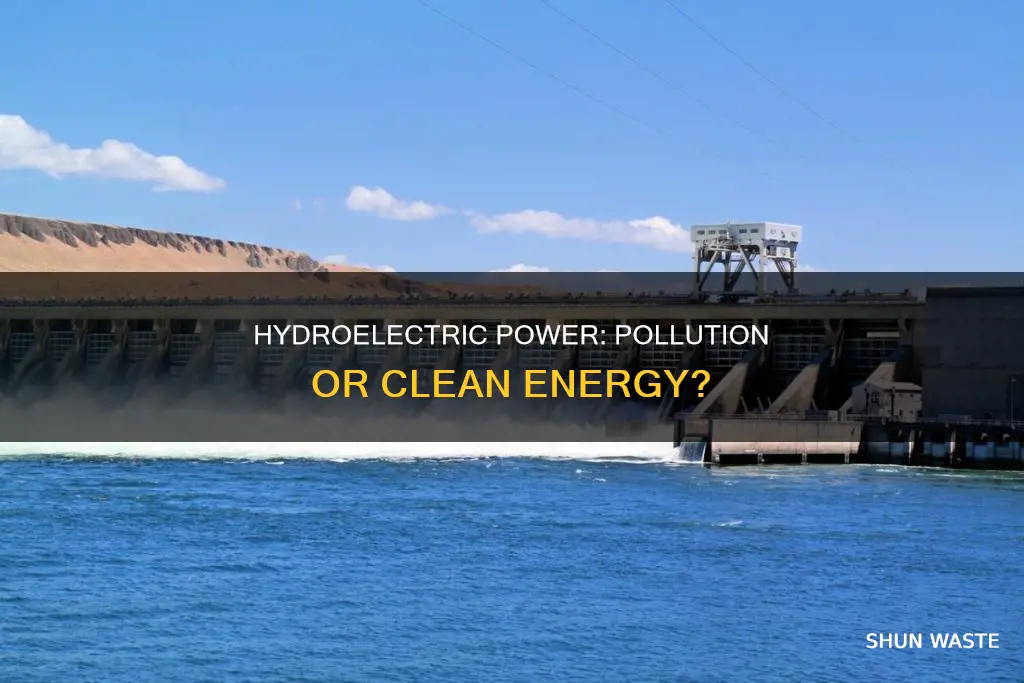 does hydroelectricity contribute to any form of pollution on land