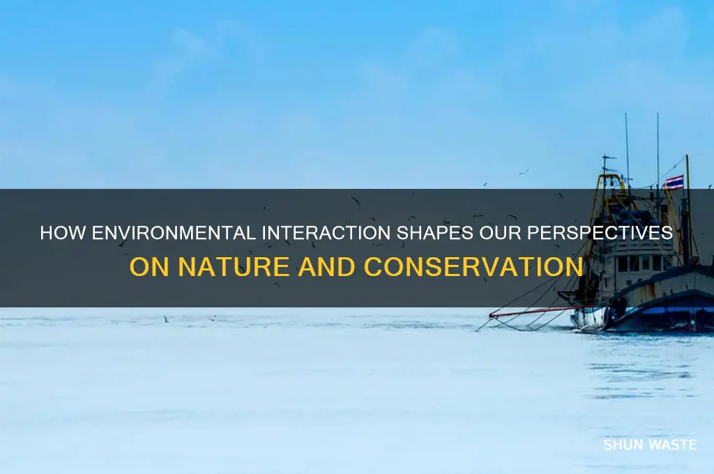 does interaction with the environment change environmental views
