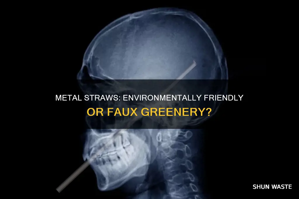 does it pollute more to make metal straws than plastic