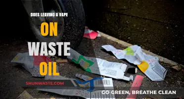 Does Leaving a Vape On Waste Oil? Facts and Myths Explained