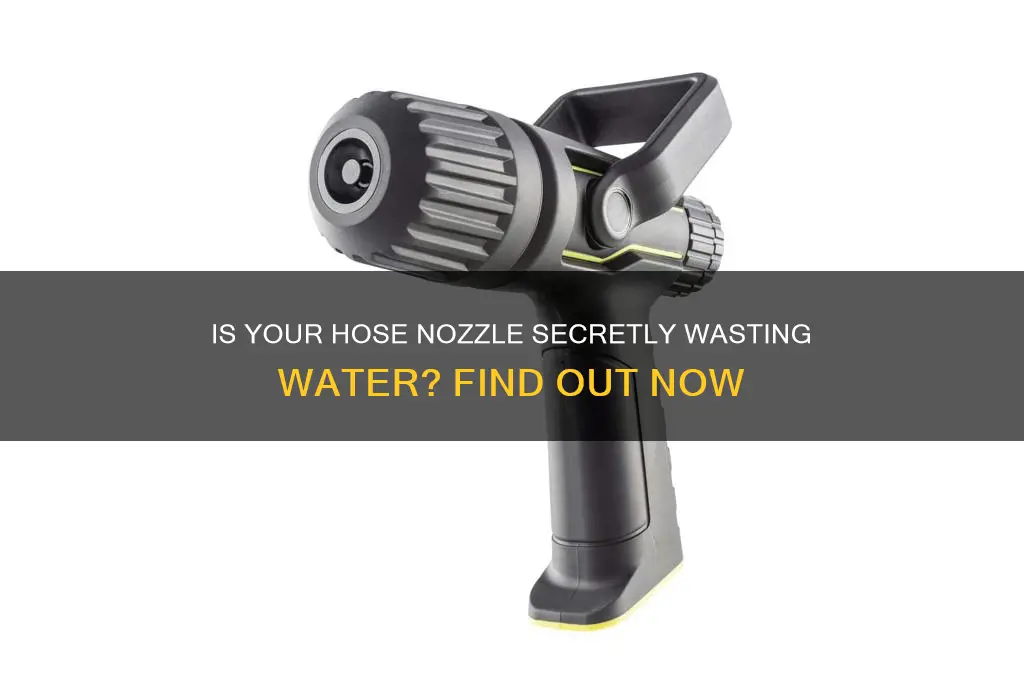 does leaving the water hose on with nozzle waste water
