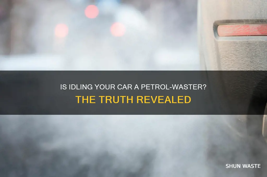 does leaving your car running waste petrol