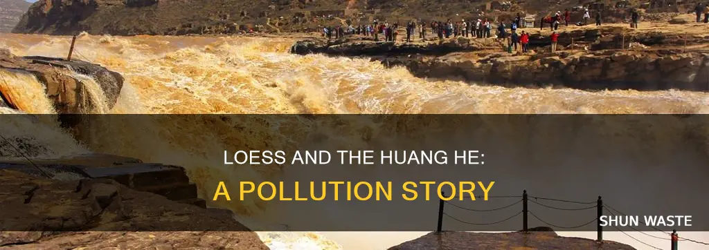 does loess pollute the huang he