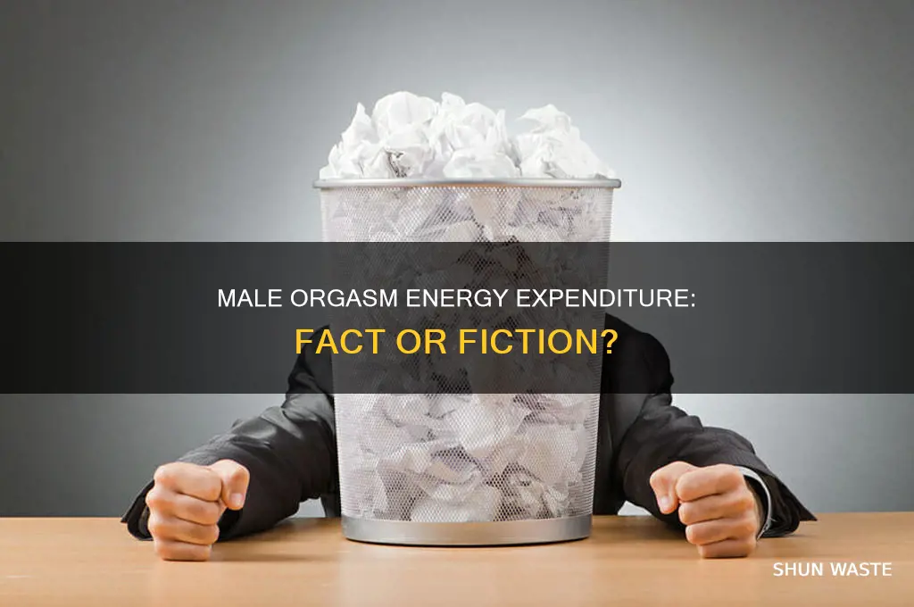 does male orgasm waste a lot of energy