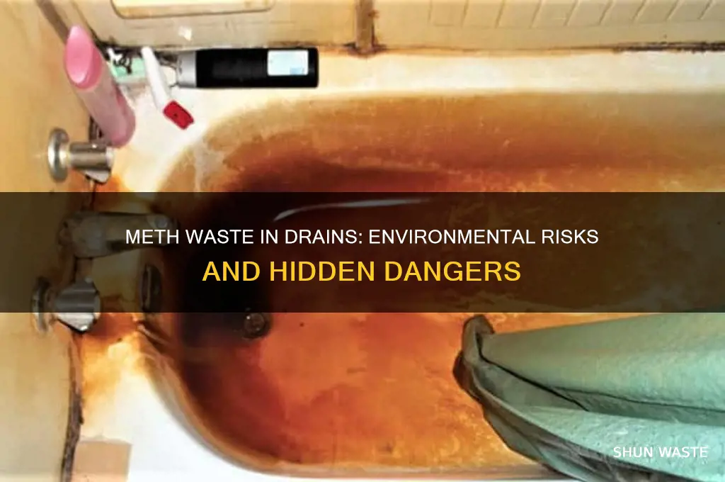 does meth waste get dumped in drains
