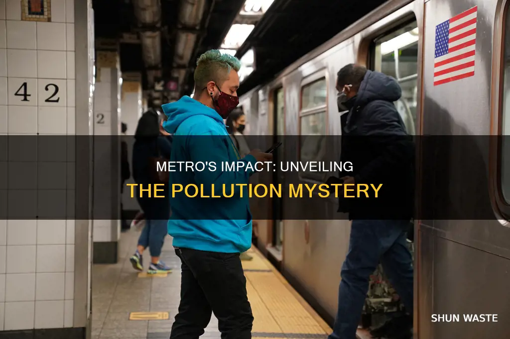 does metro cause pollution