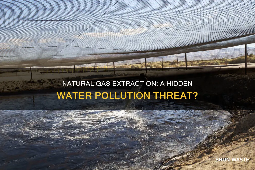 does natural gas result in significant water pollution