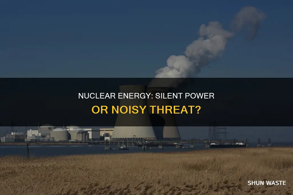 does nuclear energy create noise pollution